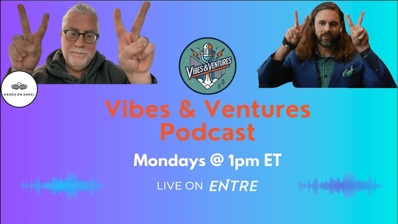 Vibes & Ventures Podcast